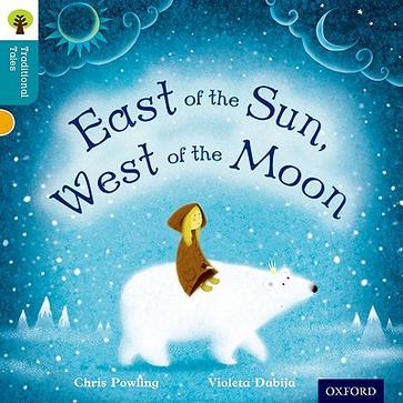 Oxford Reading Tree Traditional Tales 9-4: East of the Sun, West of the Moon