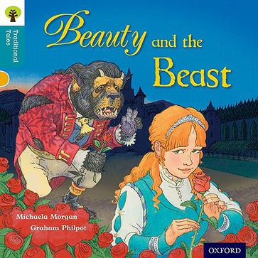 Oxford Reading Tree Traditional Tales 9-1: Beauty and the Beast