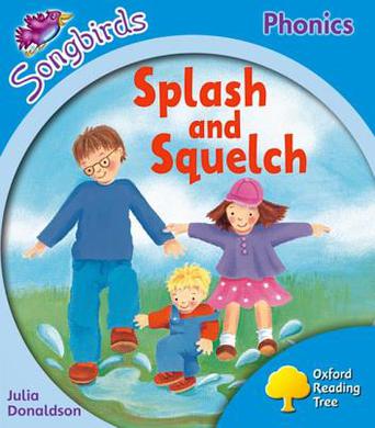 Oxford Reading Tree Songbirds Phonics Level 3: splash and squelch