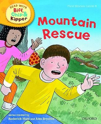 ORT L6 : Mountain rescue (Oxford Reading Tree)(First Stories)