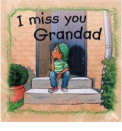 I Miss You, Grandad