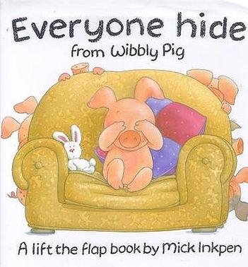 Everyone Hide from Wibbly Pig