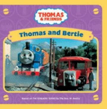 Thomas and Bertie