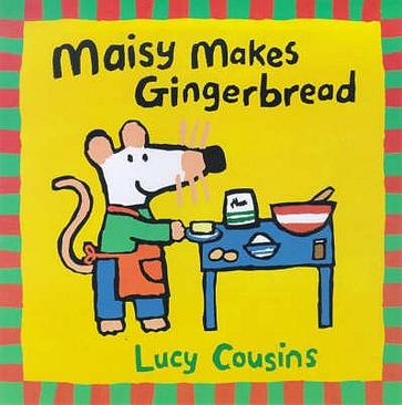 Maisy Makes Gingerbread