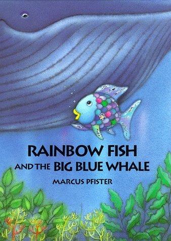 Rainbow Fish and the Big Blue Whale