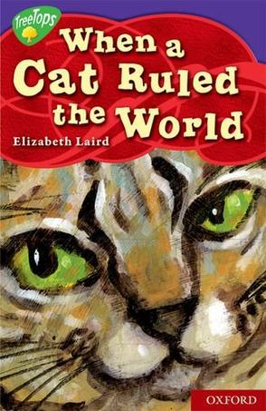 Oxford Reading Tree Stage 11: When a Cat Ruled the World