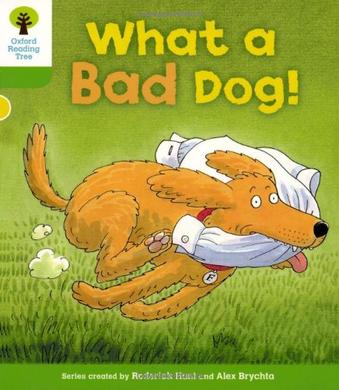 Oxford Reading Tree 2-22: What a Bad Dog!