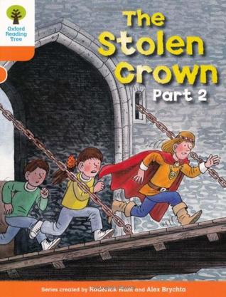 Oxford Reading Tree 6-15:The Stolen Crown part 2