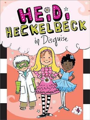 Heidi Heckelbeck in Disguise