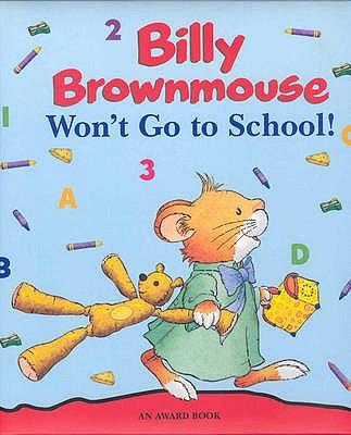 Billy brownmouse won't go to school