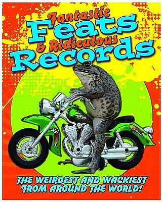 Fantastic Feats and Ridiculous Records