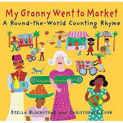 My Granny Went to Market A Round-the-world Counting Rhyme