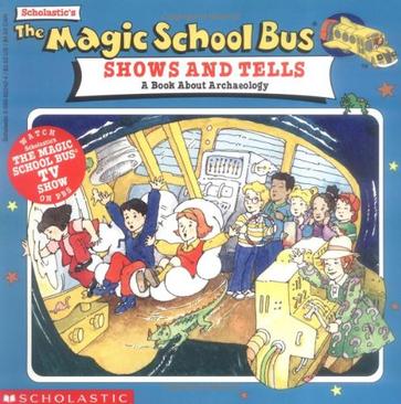 The Magic School Bus SHOWS AND TELLS