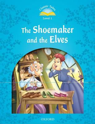 The Shoemaker and the Elves Classic Tales L1