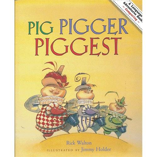 Pig, Pigger, Piggest