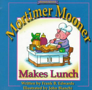 Mortimer Mooner Makes Lunch