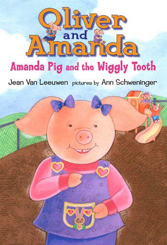 Amanda Pig and the Wiggly Tooth (Oliver and Amanda)