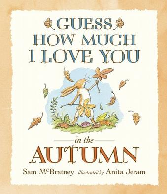 Guess How Much I Love You in the Autumn