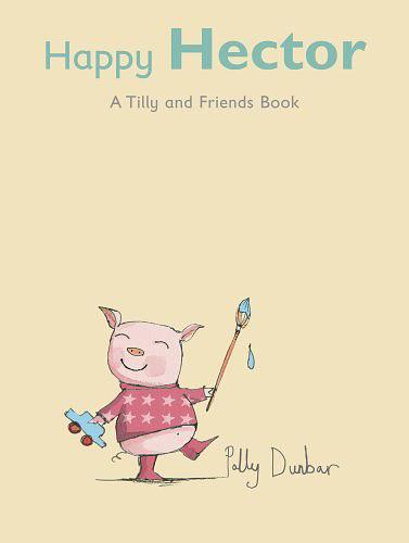 Happy Hector (Tilly & Friends)