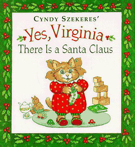 Cyndy Szekeres' Yes, Virginia There Is a Santa Claus