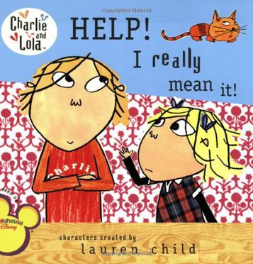 Help! I Really Mean It! (Charlie and Lola)