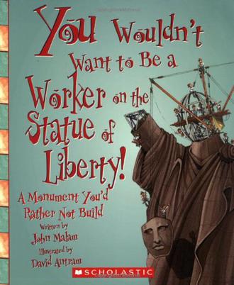 You Wouldnt Want to Be a Worker on the Statue of Liberty!