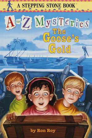 A to Z Mysteries #7 The Goose's Gold