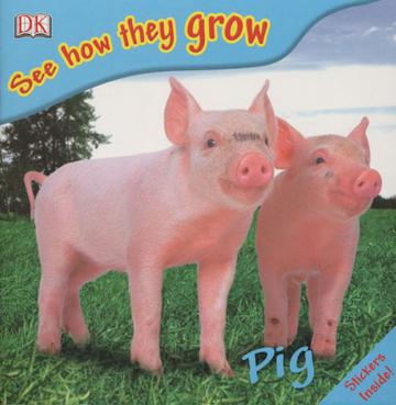 Pig (See How They Grow )