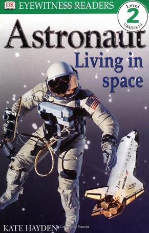 DK Readers L2:Astronaut Living In Space