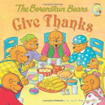 The Berenstain Bears Give Thanks