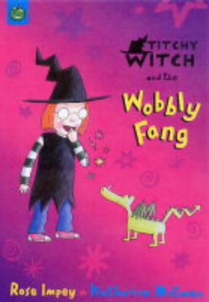 Titchy-Witch and the Wobbly Fang