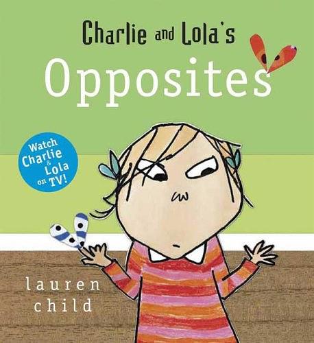 Charlie and Lola's Opposites