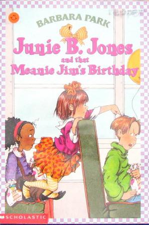 Junie B. Jones and That Meanie Jims Birthday Volume 6