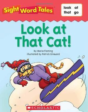 Sight Word Tales:Look at That Cat!