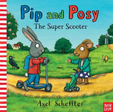 Pip and Posy: The Super Scooter