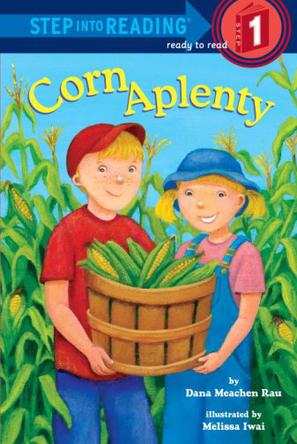 Step into Reading 1: Corn Aplenty