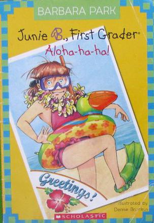 Junie B. First Grader Aloha-ha-ha Junie B. Jones #26