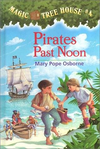 Pirates Past Noon (Magic Tree House #4)