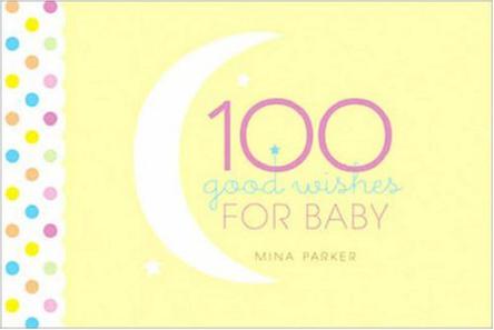 100 Good Wishes for Baby