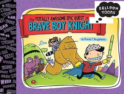 The Totally Awesome Epic Quest of the Brave Boy Knight