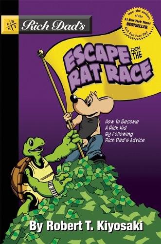Rich Dad's Escape from the Rat Race
