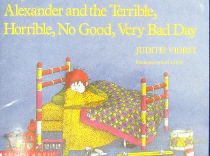 Alexander and the Terrible Horrible No Good Very Bad Day