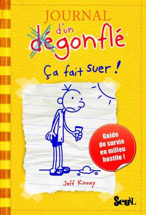 Journal D'Un Degonfle T4. CA Fait Suer!