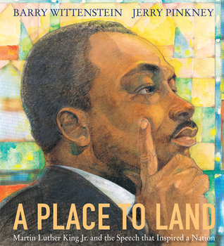 A Place to Land: Martin Luther King Jr. and the Speech That Inspired a Nation